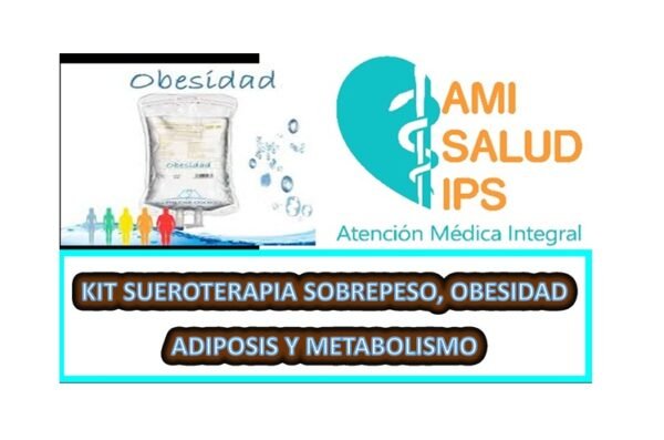 KIT COMPLETO PARA SUEROTERAPIA DE SOBREPESO, OBESIDAD, ADIPOSIS Y METABOLISMO